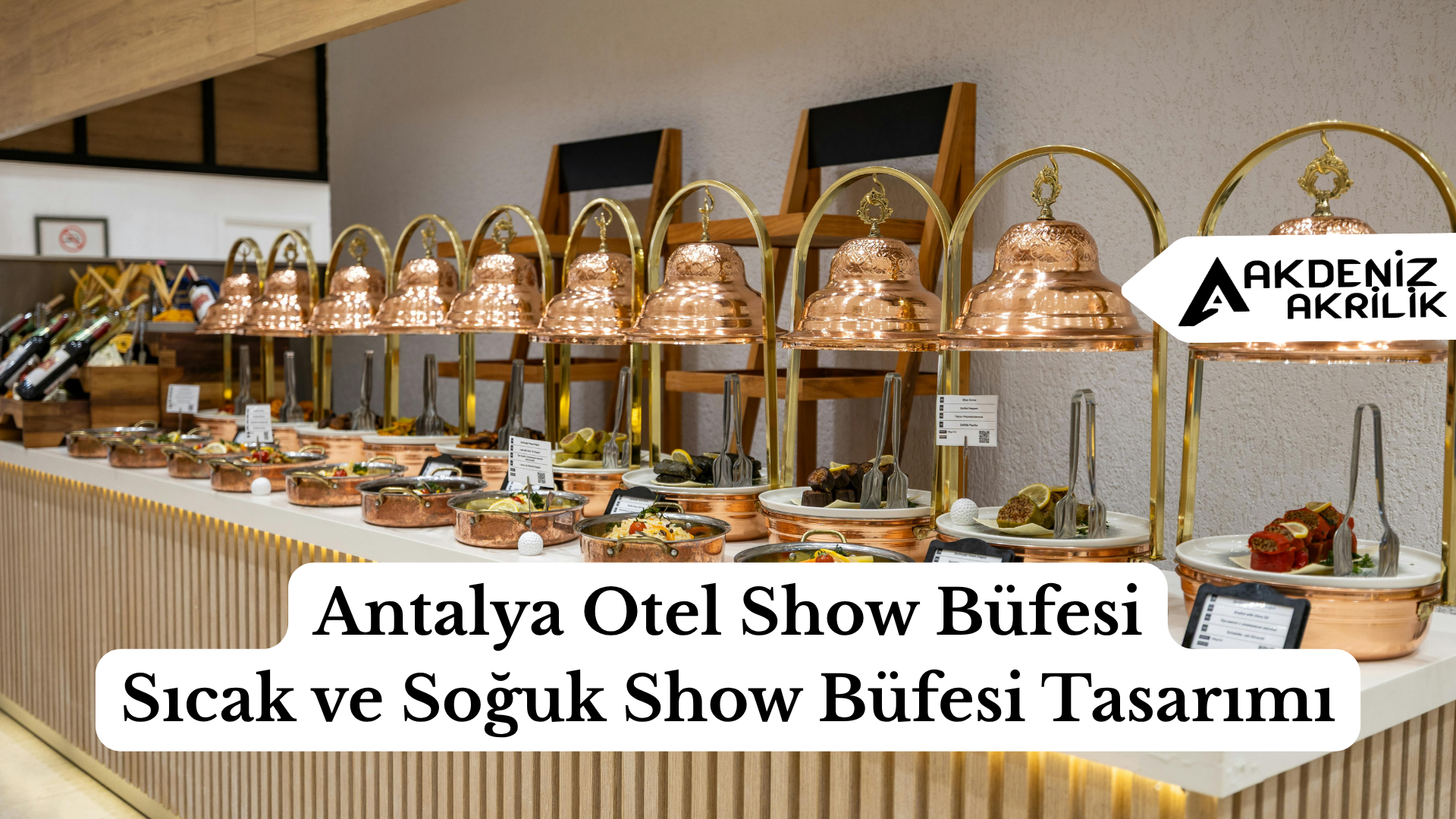 Antalya Otel Show Büfesi | Sıcak ve Soğuk Show Büfesi Tasarımı